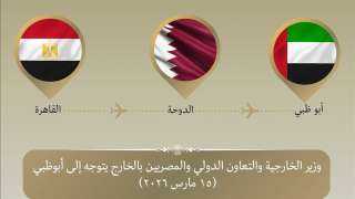 وزير الخارجية يتوجه إلى الإمارات في ثاني محطات جولته العربية