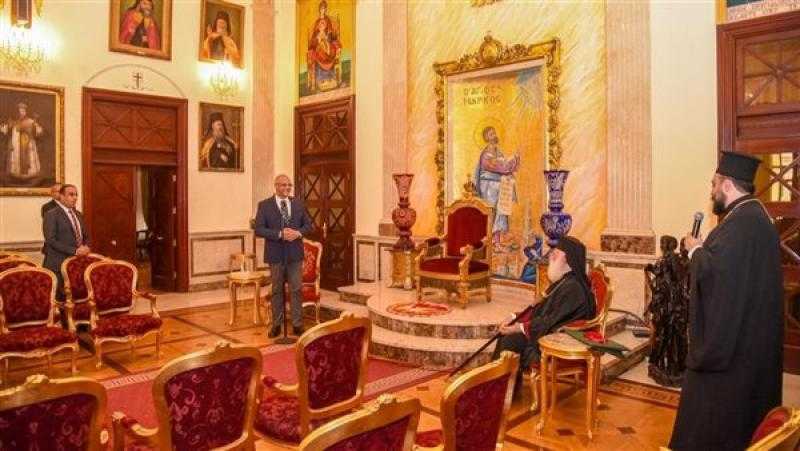 محافظ الإسكندرية: الجالية اليونانية جزء أصيل من نسيج المدينة.. ونثمن مجهودات البطريركية في إفريقيا